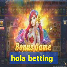 hola betting