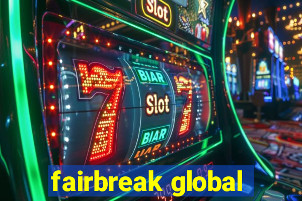 fairbreak global