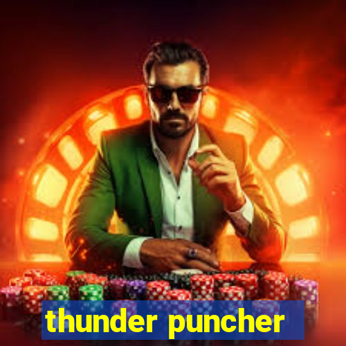 thunder puncher