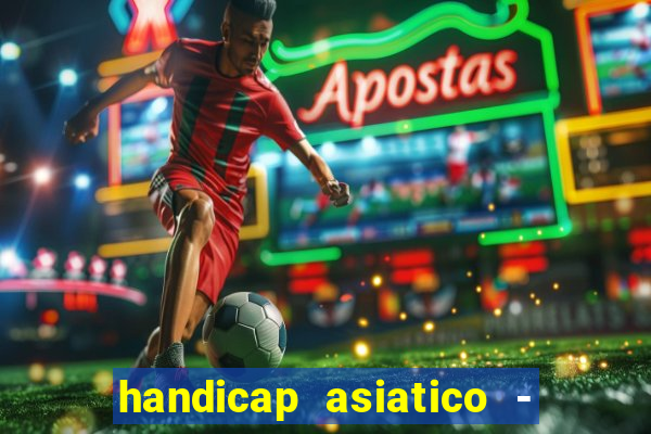 handicap asiatico - 0 5