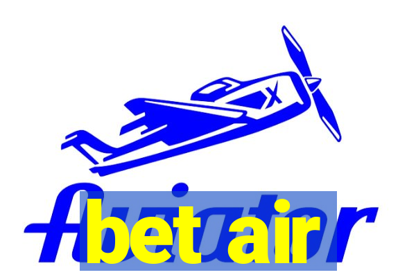 bet air