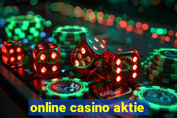 online casino aktie