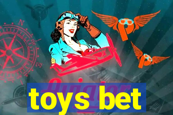 toys bet