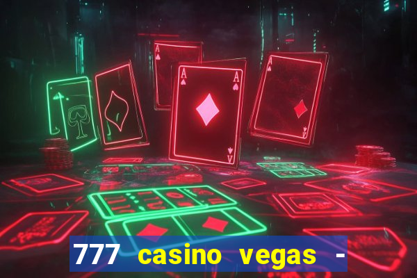 777 casino vegas - slot jogos