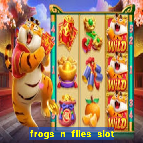 frogs n flies slot real money