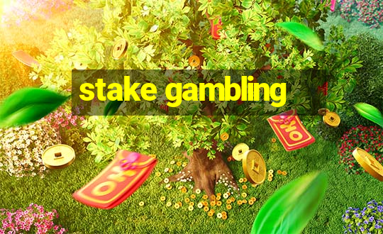 stake gambling