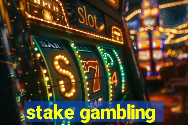 stake gambling