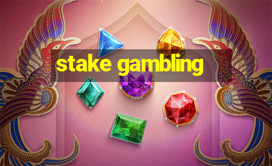 stake gambling