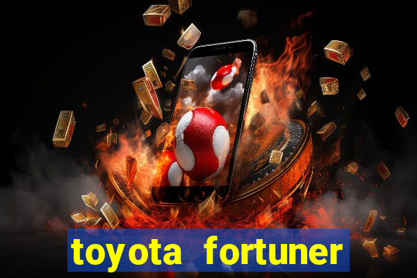 toyota fortuner 2024 pre?o