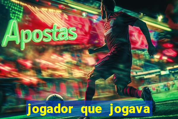 jogador que jogava de oculos