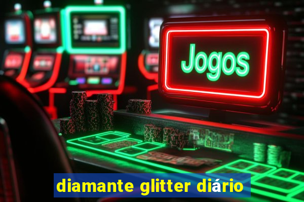 diamante glitter diário