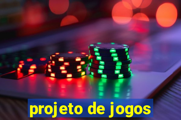 projeto de jogos