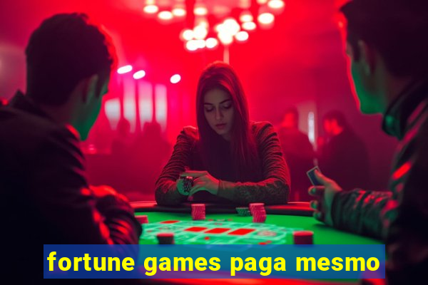 fortune games paga mesmo