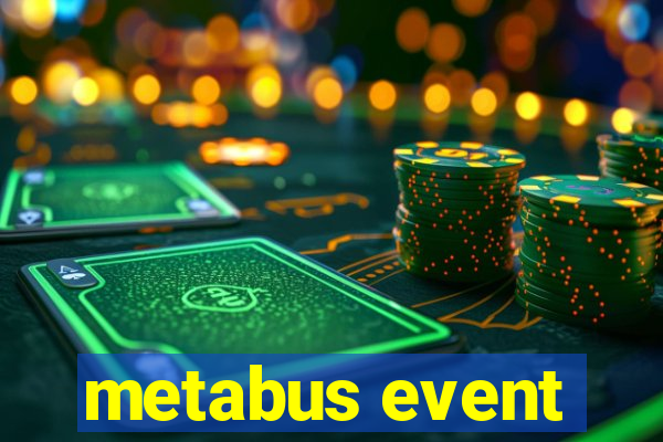 metabus event