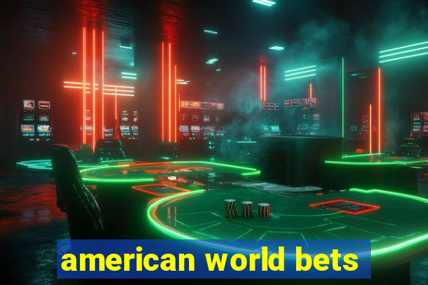 american world bets