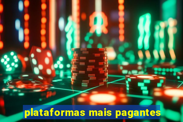 plataformas mais pagantes