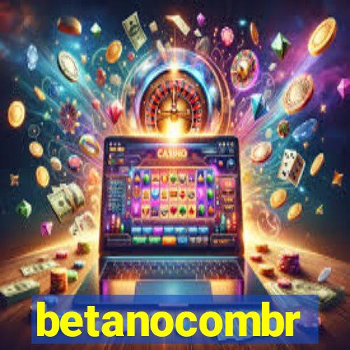 betanocombr