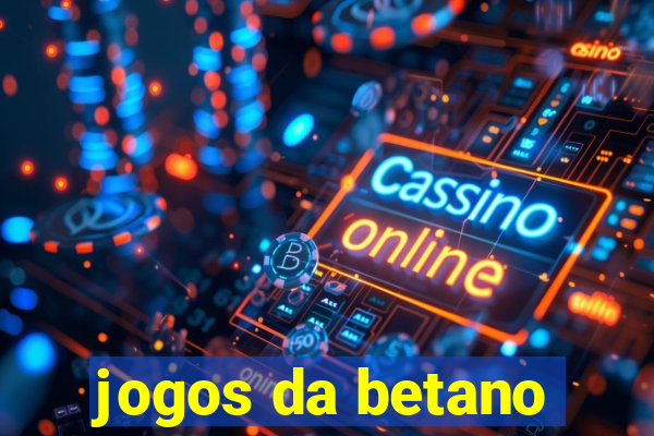 jogos da betano