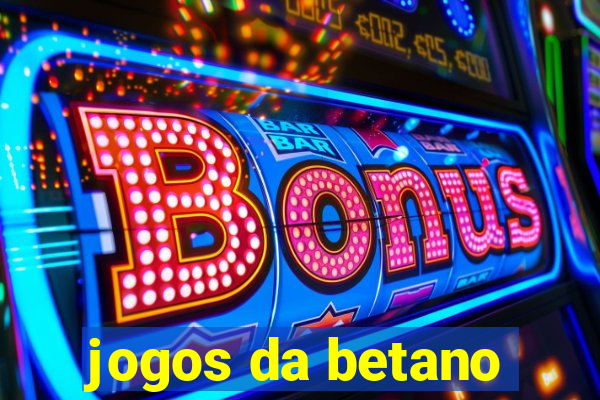 jogos da betano