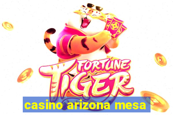 casino arizona mesa