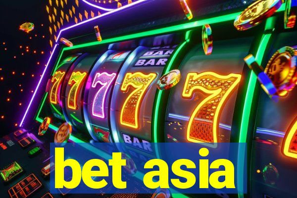 bet asia