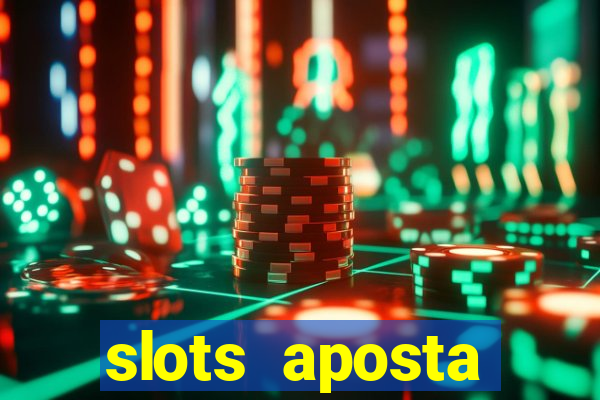 slots aposta mínima 1 centavo