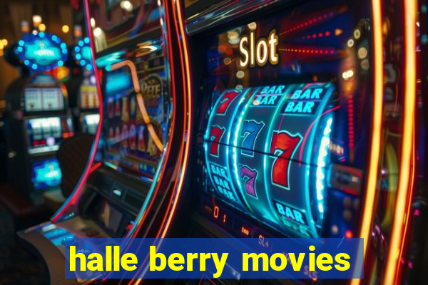 halle berry movies