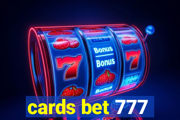 cards bet 777