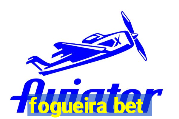 fogueira bet