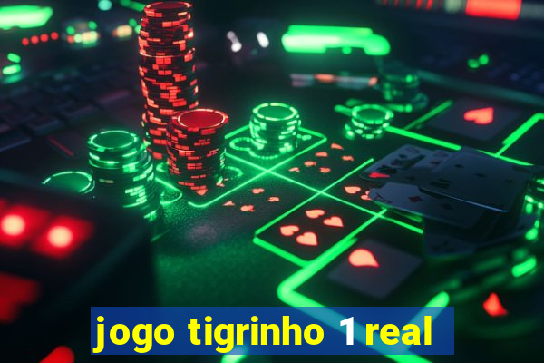 jogo tigrinho 1 real