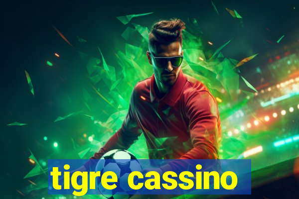 tigre cassino