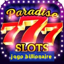 jogo billionaire