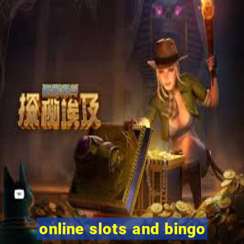 online slots and bingo