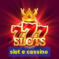 slot e cassino