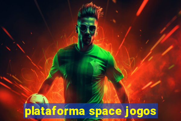 plataforma space jogos