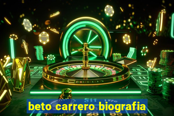 beto carrero biografia