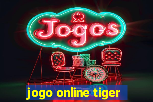 jogo online tiger