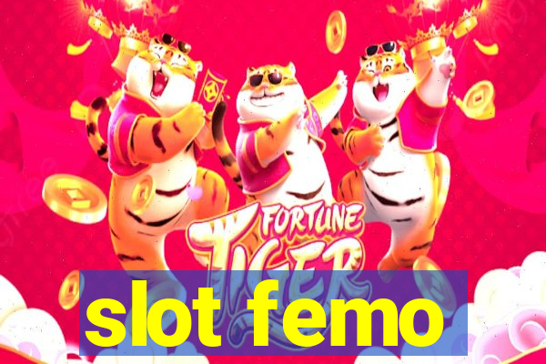 slot femo