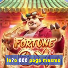 le?o 888 paga mesmo