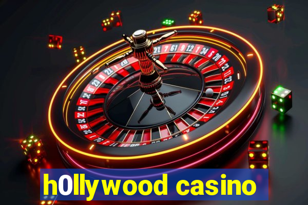 h0llywood casino