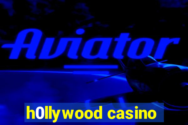 h0llywood casino