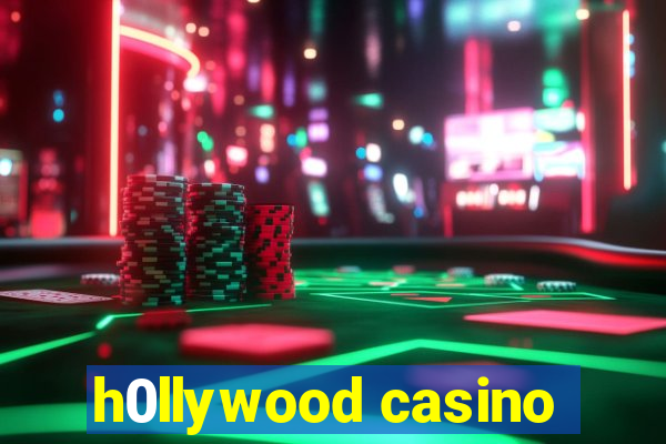 h0llywood casino