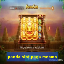 panda slot paga mesmo