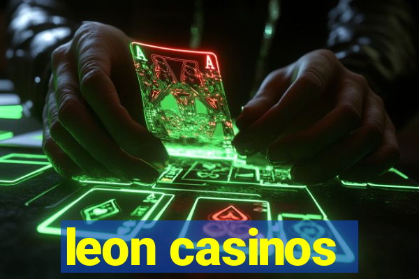 leon casinos