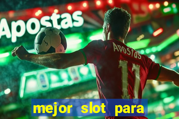 mejor slot para ganar dinero