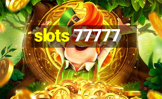 slots 77777