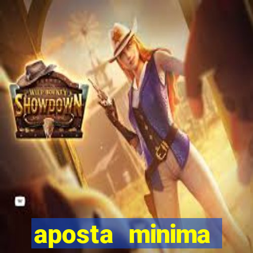 aposta minima estrela bet