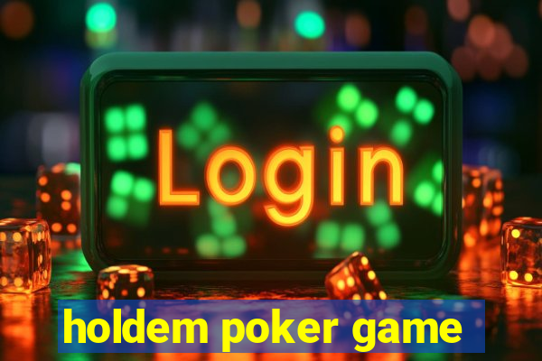 holdem poker game