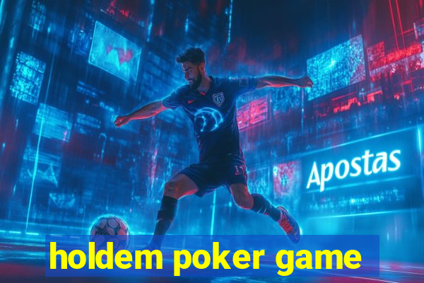 holdem poker game