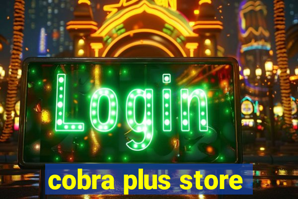 cobra plus store